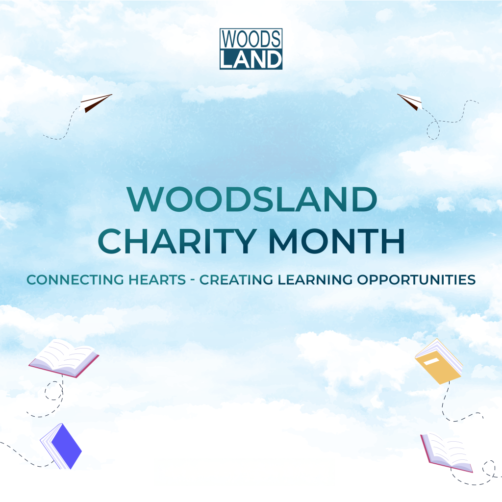Woodsland Charity Month: Connecting Hearts, Creating Learning Opportunities