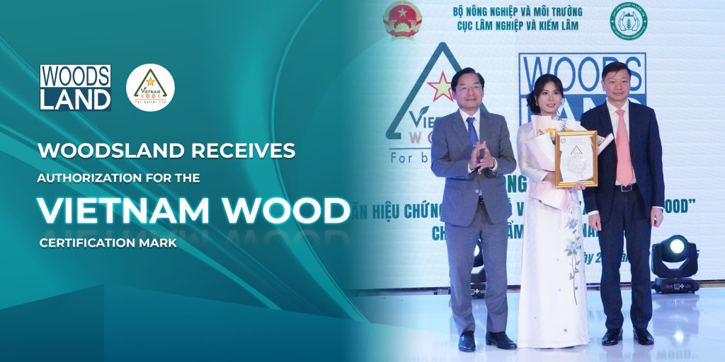 Woodsland Receives Authorization for the “Vietnam Wood” Certification Mark
