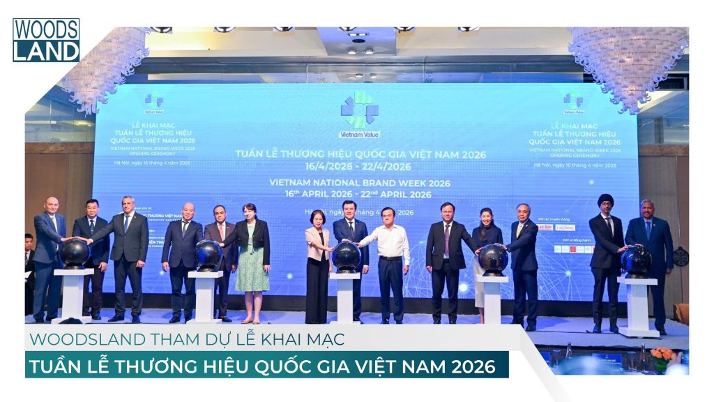 WOODSLAND THAM DỰ LỄ KHAI MẠC TUẦN LỄ THƯƠNG HIỆU QUỐC GIA VIỆT NAM 2026